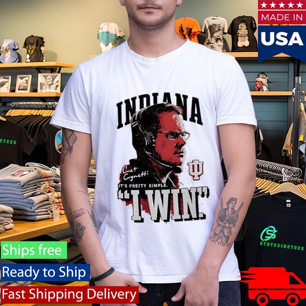 Indiana University Hoosiers Coach Curt Cignetti I Win National Champs 2026 Shirt