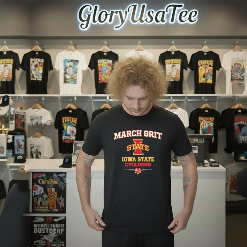 Iowa State Cyclones March Grit for Game Day and Tournament Basketball Shirt