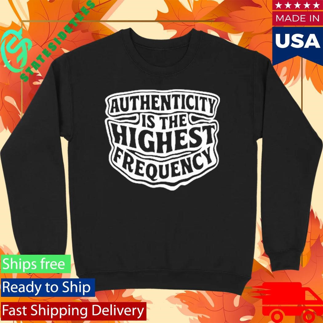 Ity Is The Highest Frequency Shirt