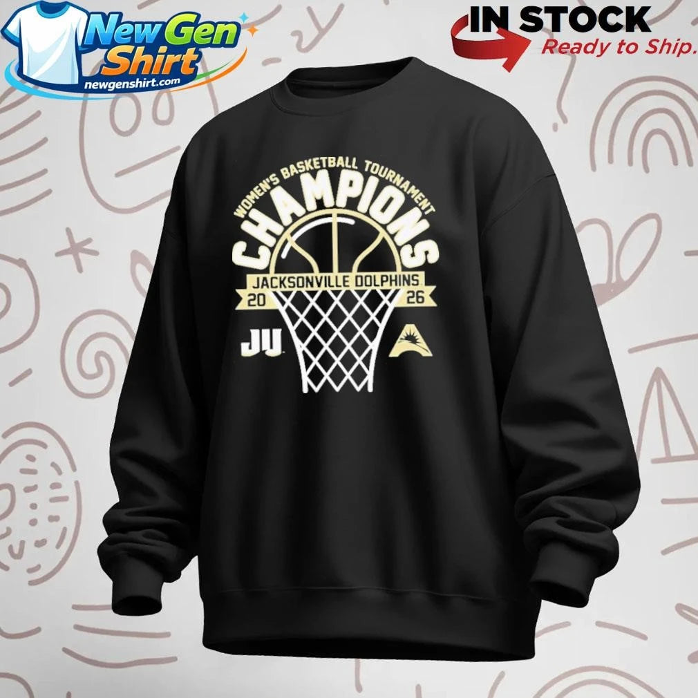 JU Dolphins 2026 ASUN Women’s Basketball Tournament Champions Shirt
