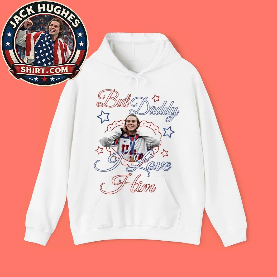 Jack Hughes But Daddy I Love Him American Hockey Fan Shirt