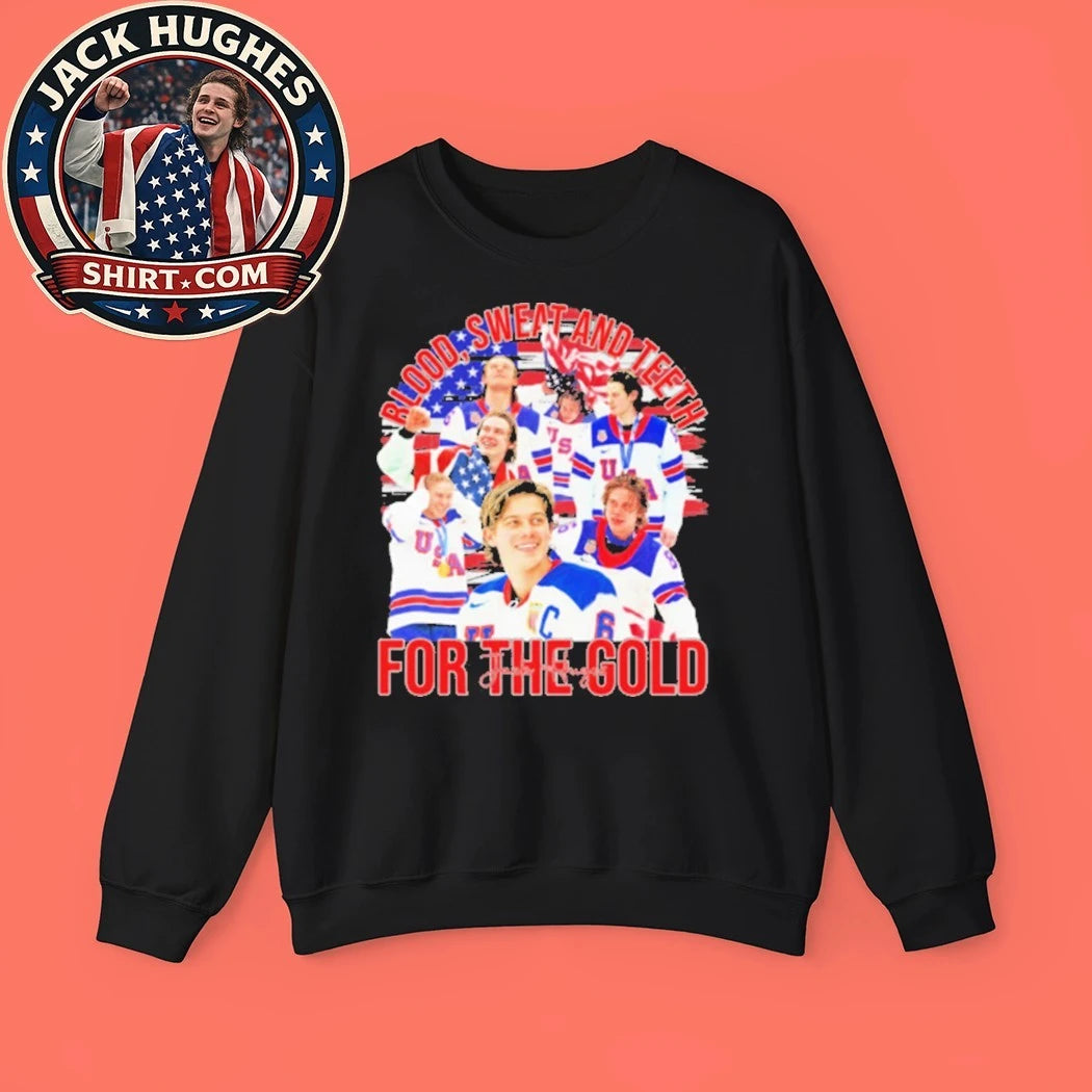 Jack Hughes USA Hockey Blood Sweat And Teeth For The Gold Signature New T-Shirt