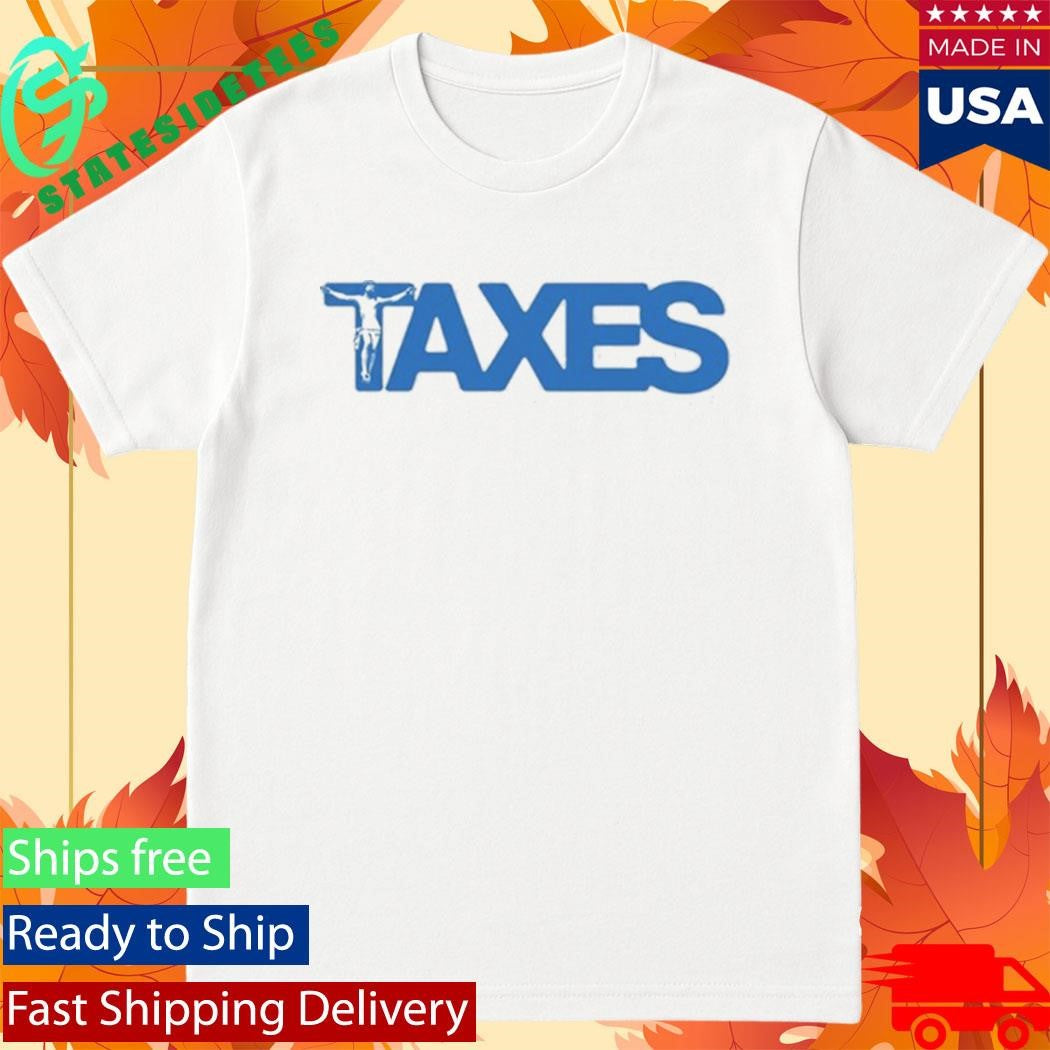 Jesus on the Cross Taxes T-Shirt