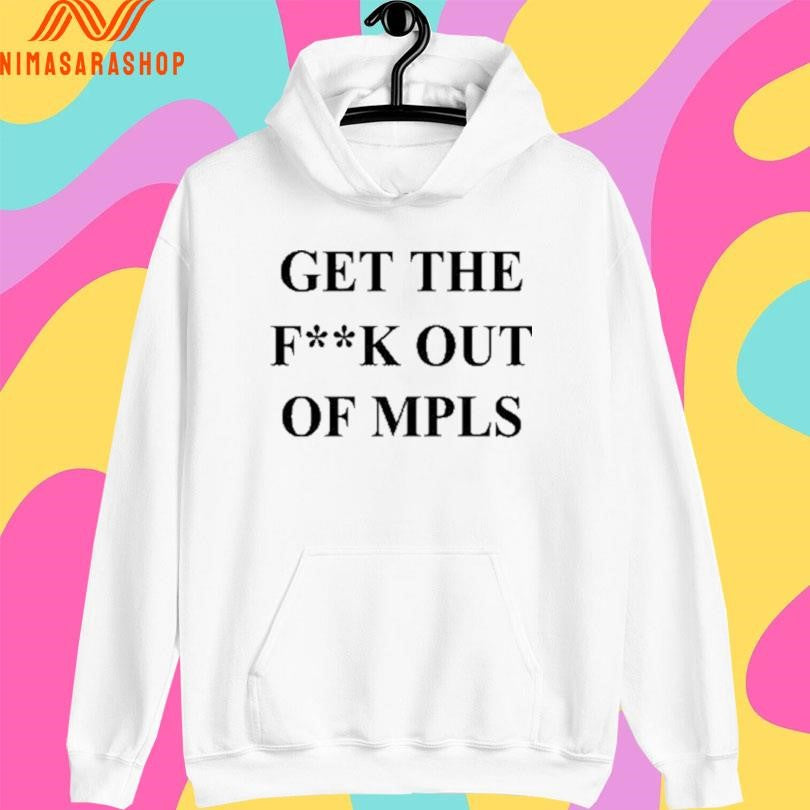 Jimmy Kimmel Get The Fuck Out Of Minneapolis Shirts