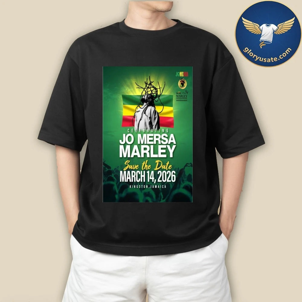 Jo Mersa Marley Kingston Jamaica March 14 2026 Poster Shirt