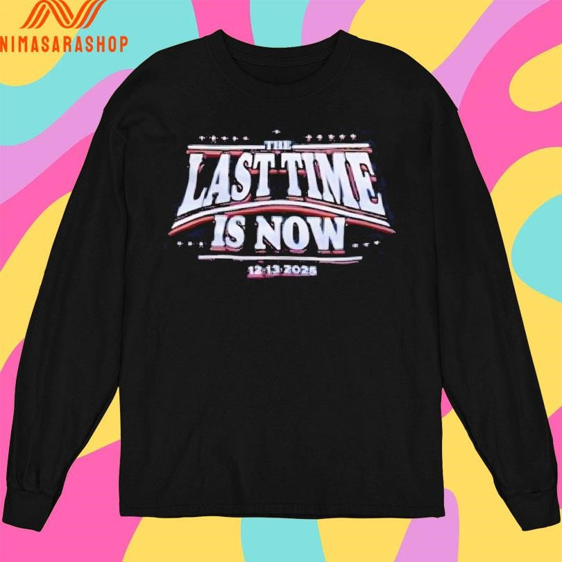 John Cena The Last Time Is Now 12 13 2025 Shirts