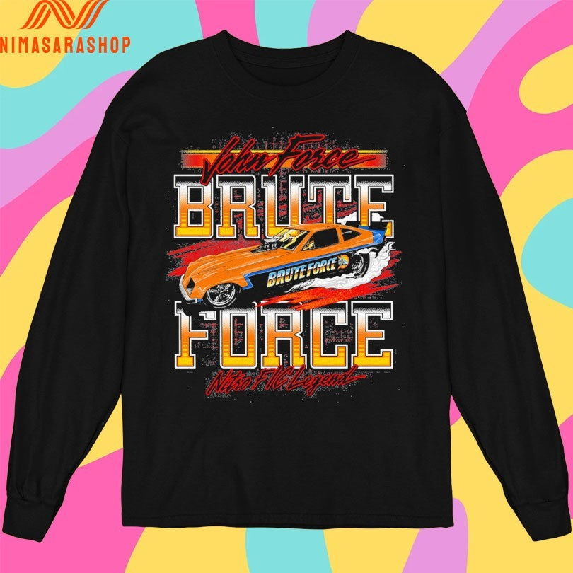 John Force Brute Force Nitro Fc Legend Shirts