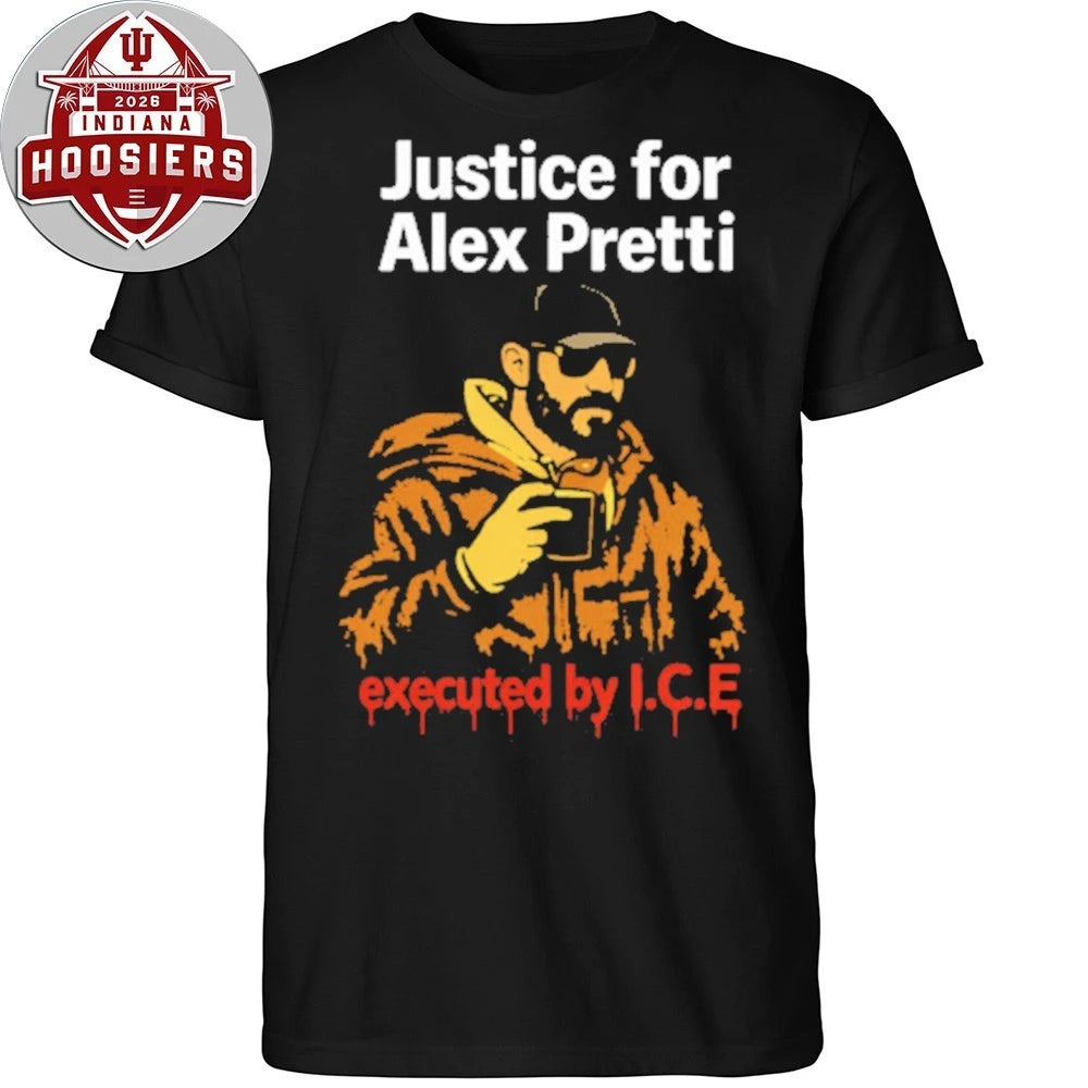 Juustice For Alex Pretti Executed By ICE 1988-2026 T-Shirt