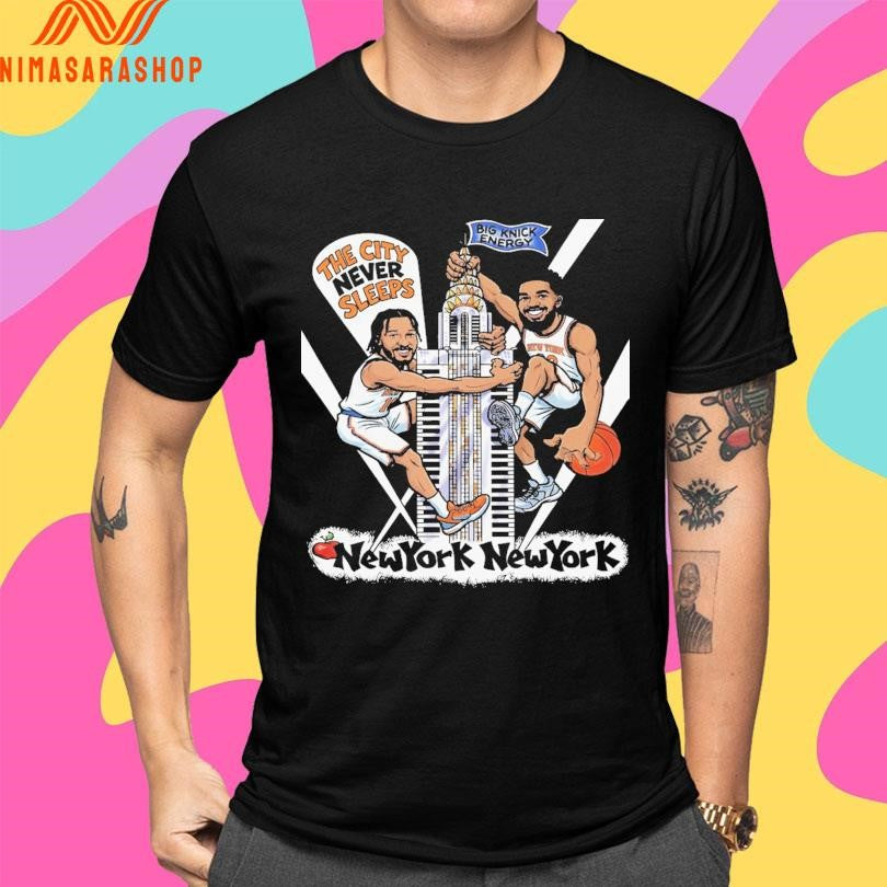 Karl-Anthony Towns And Jalen Brunson New York State Of Mind The City Never Sleeps Big Knick Energy Shirts