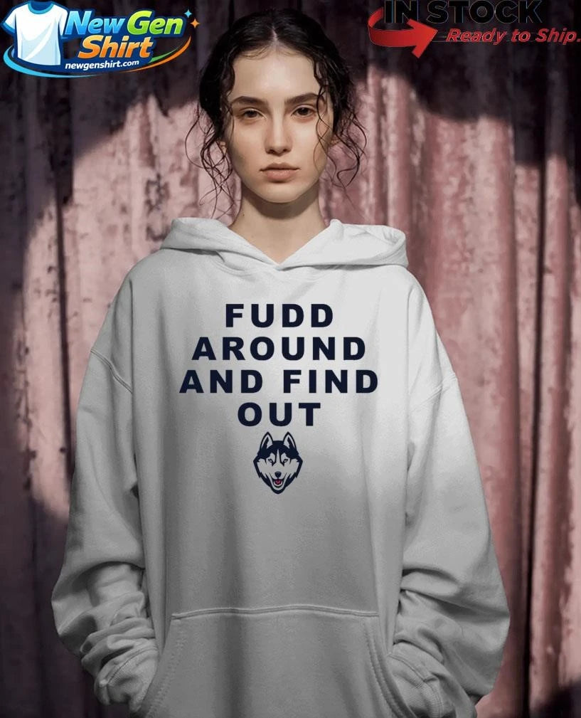 Katie Fudd Around And Find Out Shirt