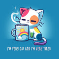I'm Very Gay and Very Tired