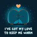 I've Got My Love to Keep Me Warm