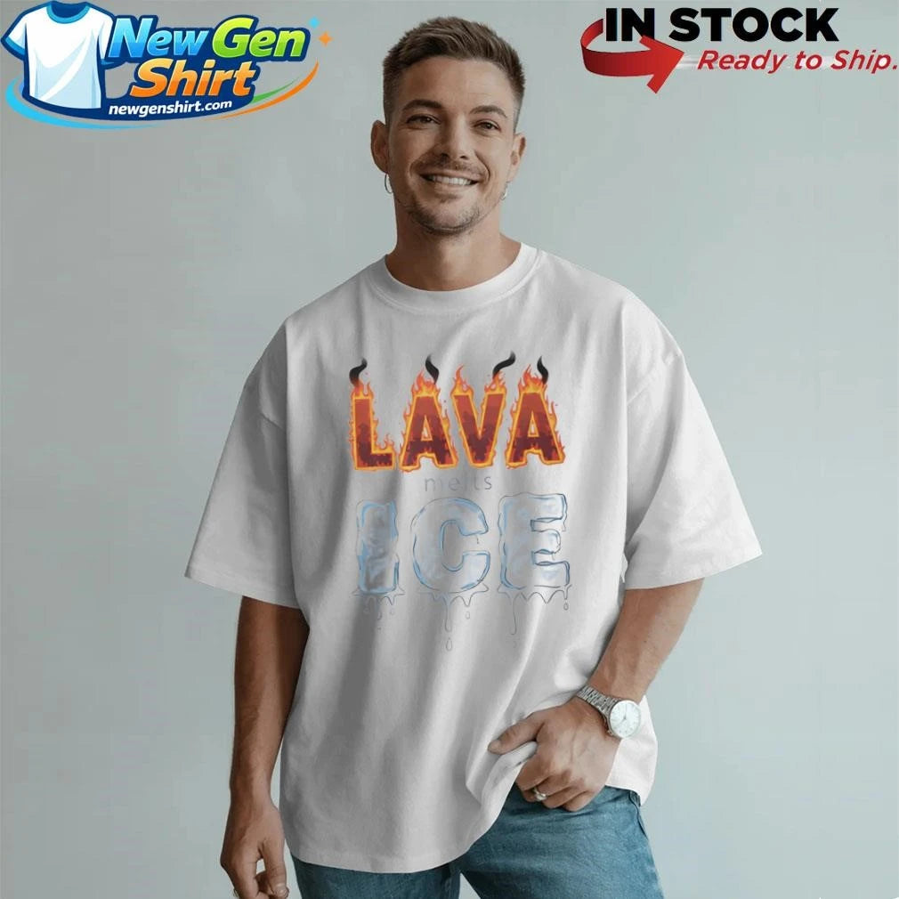 Lava Melts ICE Shirt