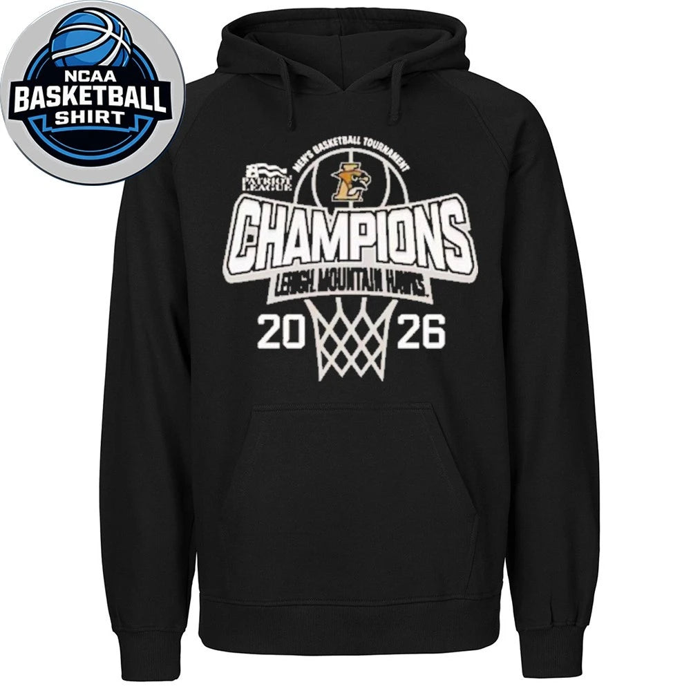 Lehigh Mountain Hawks Are Your 2025-26 Patriot League Men’s Basketball Champions Shirt