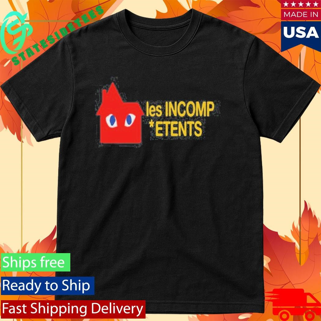 Les Incomp Etents Shirt