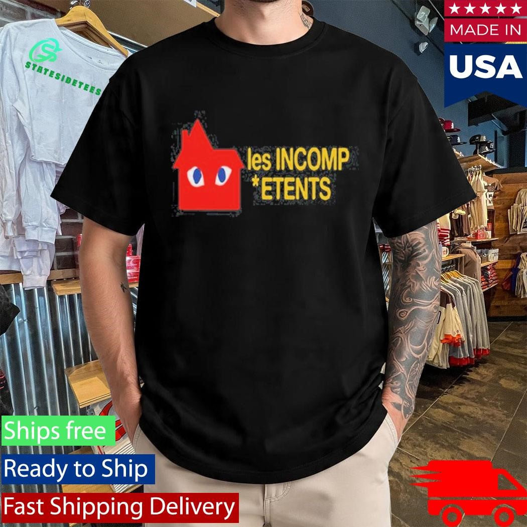 Les Incomp Etents Shirt