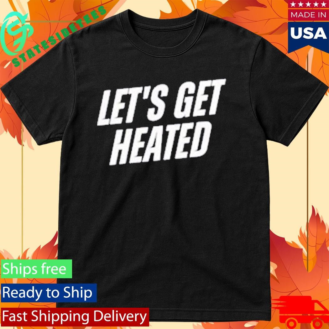 Let’s Get Heated Muscle Shirt