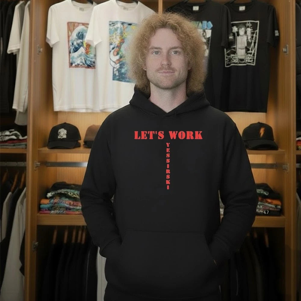 Let’s Work Yessirski Shirt