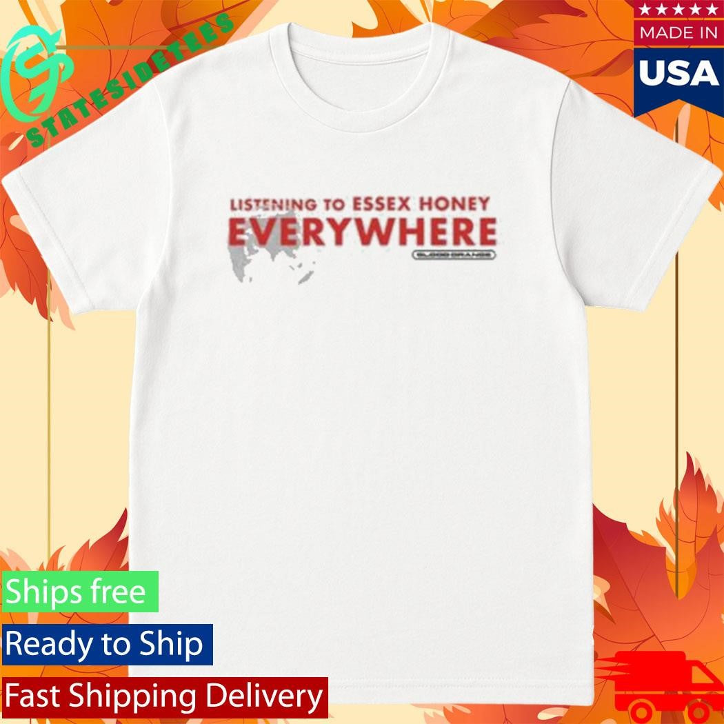 Listening To Essex Honey Everywhere 2025 Shirt
