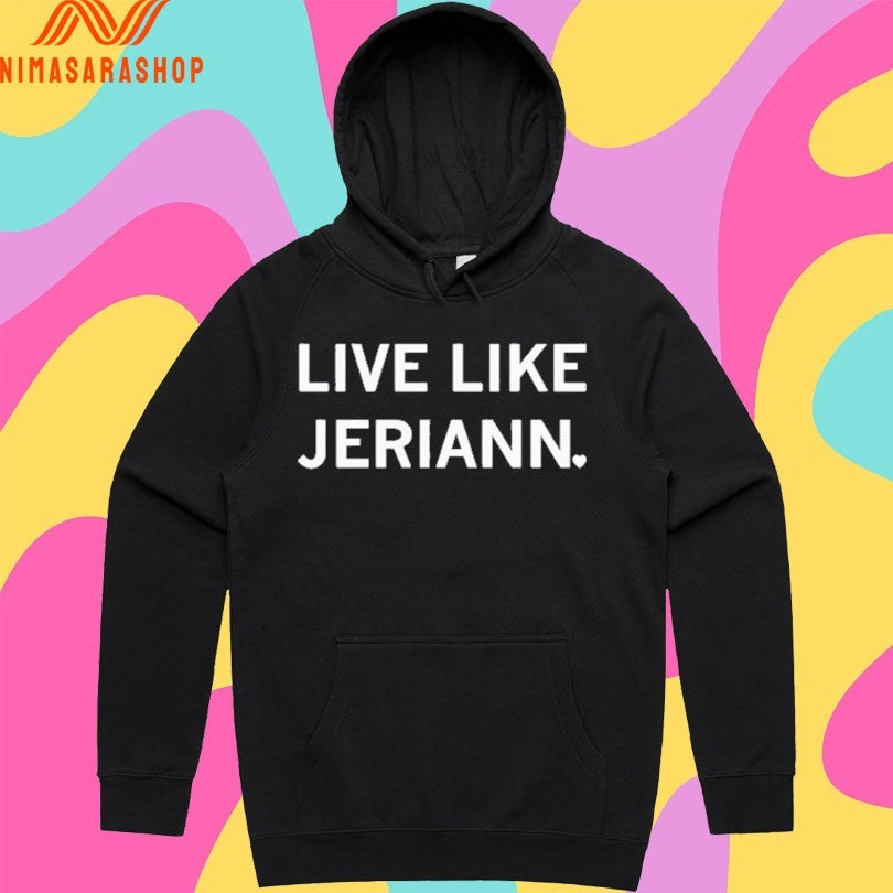 Live Like Jeriann 2026 Shirts