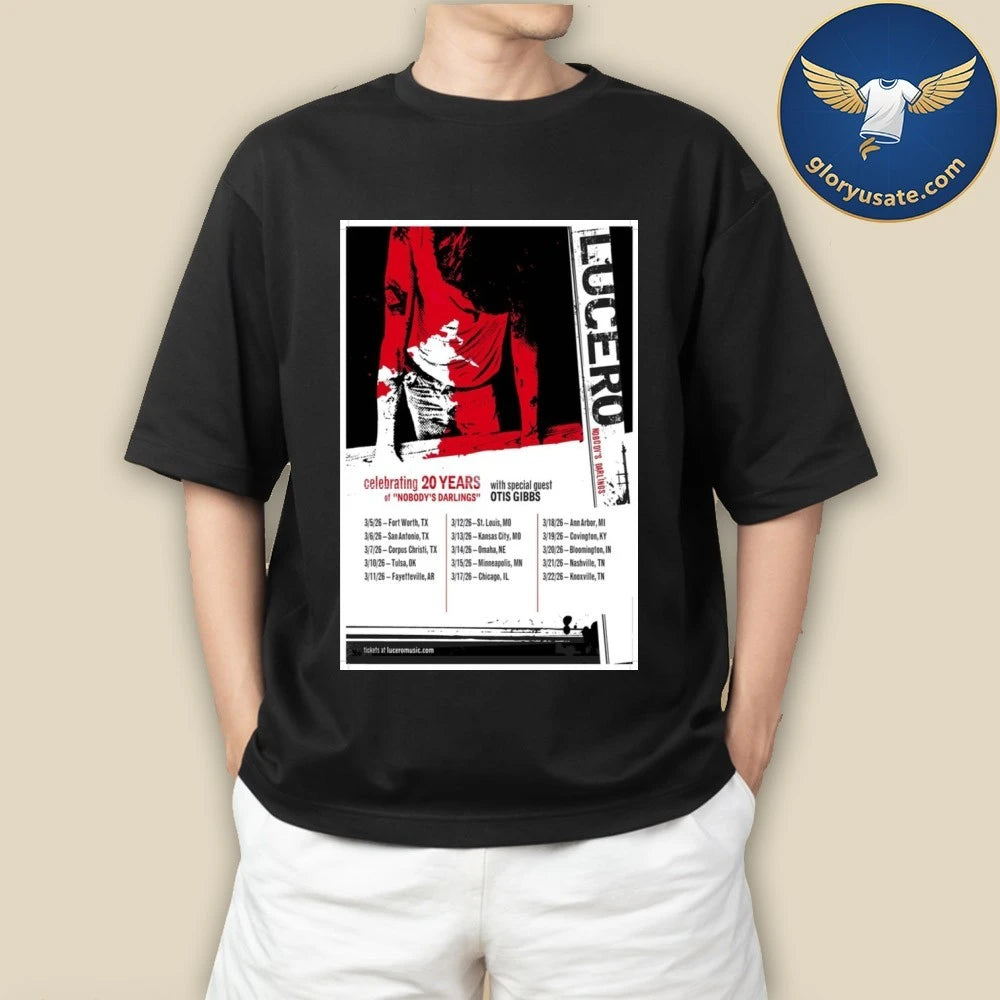 Lucero Celebrating 20 Years Of Nobody’s Darlings 2026 Poster Shirt
