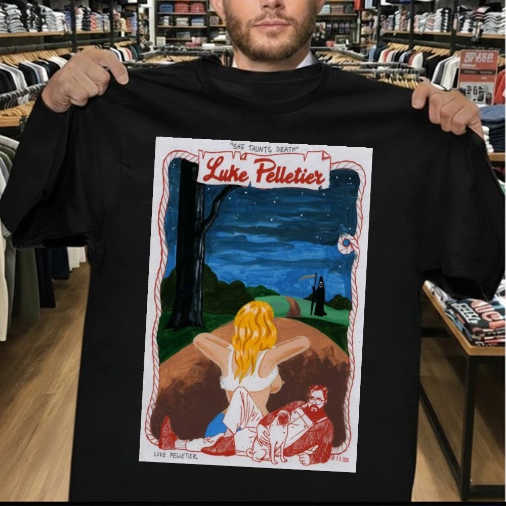 Luke Pelletier She Taunts Death Feb 13 2026 Shirt
