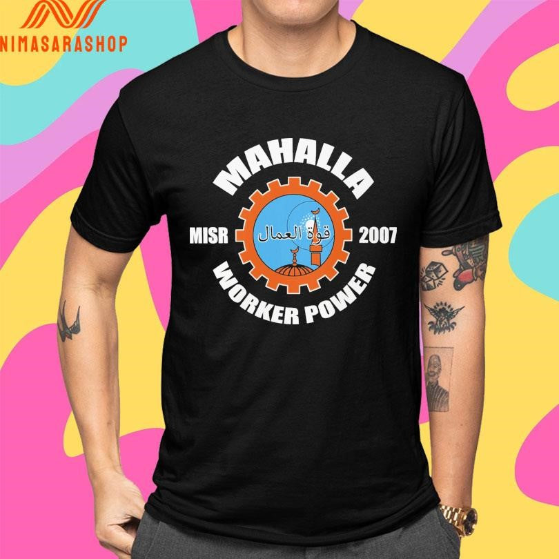 Mahalla Worker Power Misr 2007 Shirts