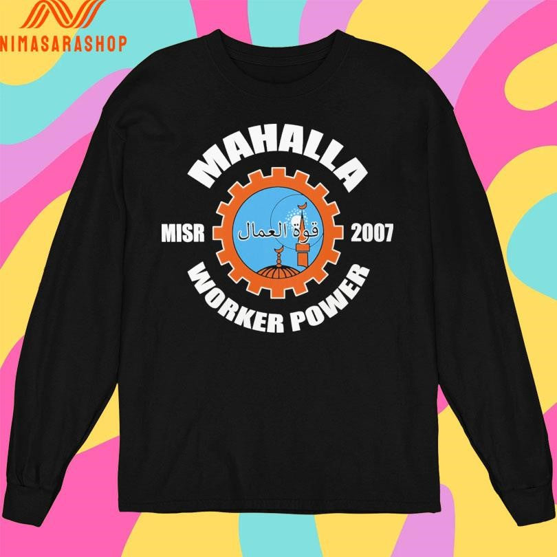 Mahalla Worker Power Misr 2007 Shirts