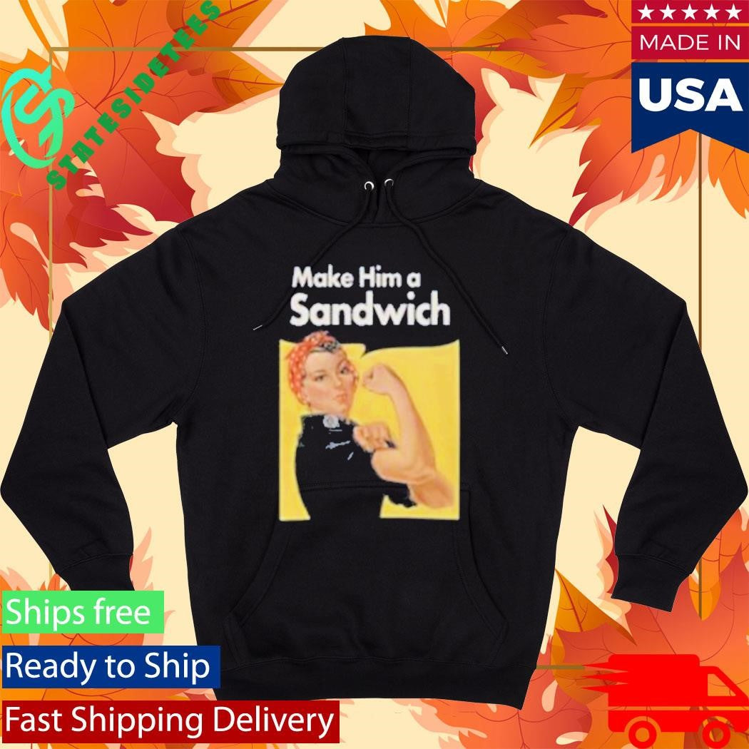 Make Him A Sandwich Propaganda Shirt