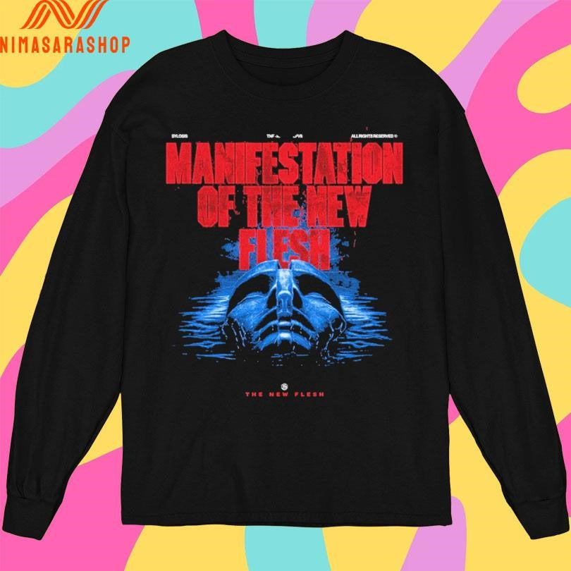 Manifestation Of The New Flesh The New Flesh Shirts
