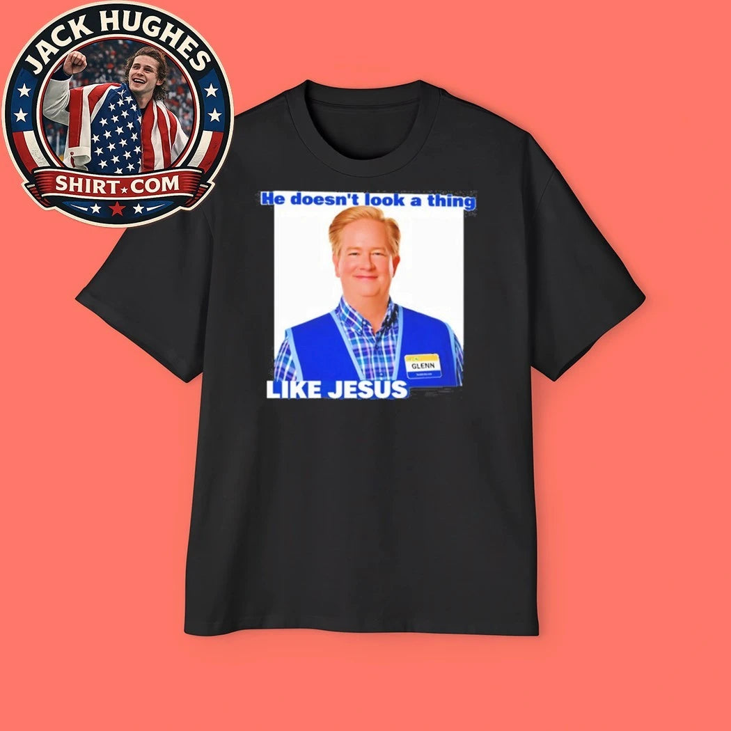 Mark Mckinney He Doesn’t Look A Thing Like Jesus Shirt