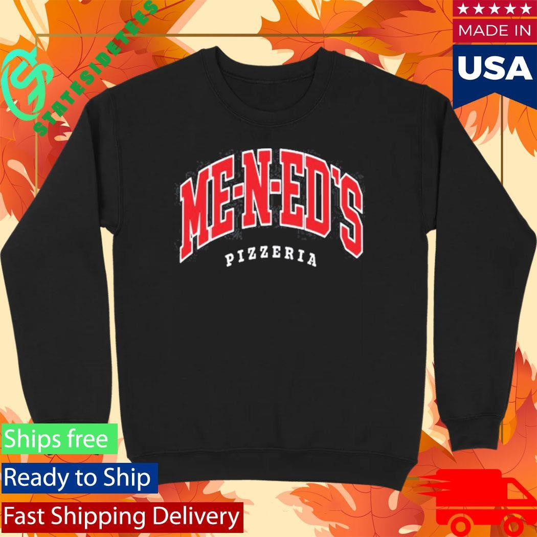 Me-n-Ed’s Pizzeria Collegiate Shirt