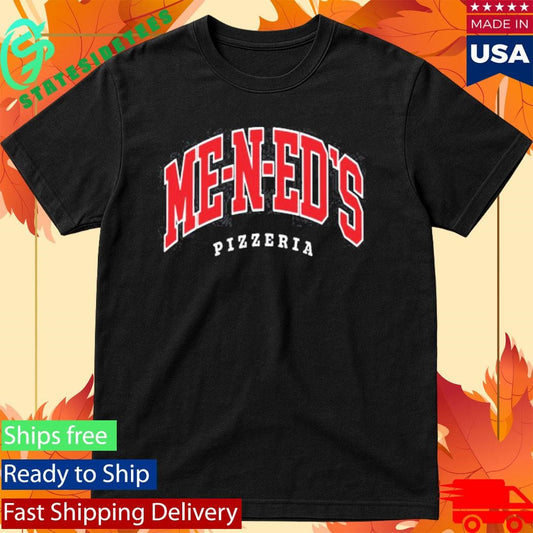 Me-n-Ed’s Pizzeria Collegiate Shirt