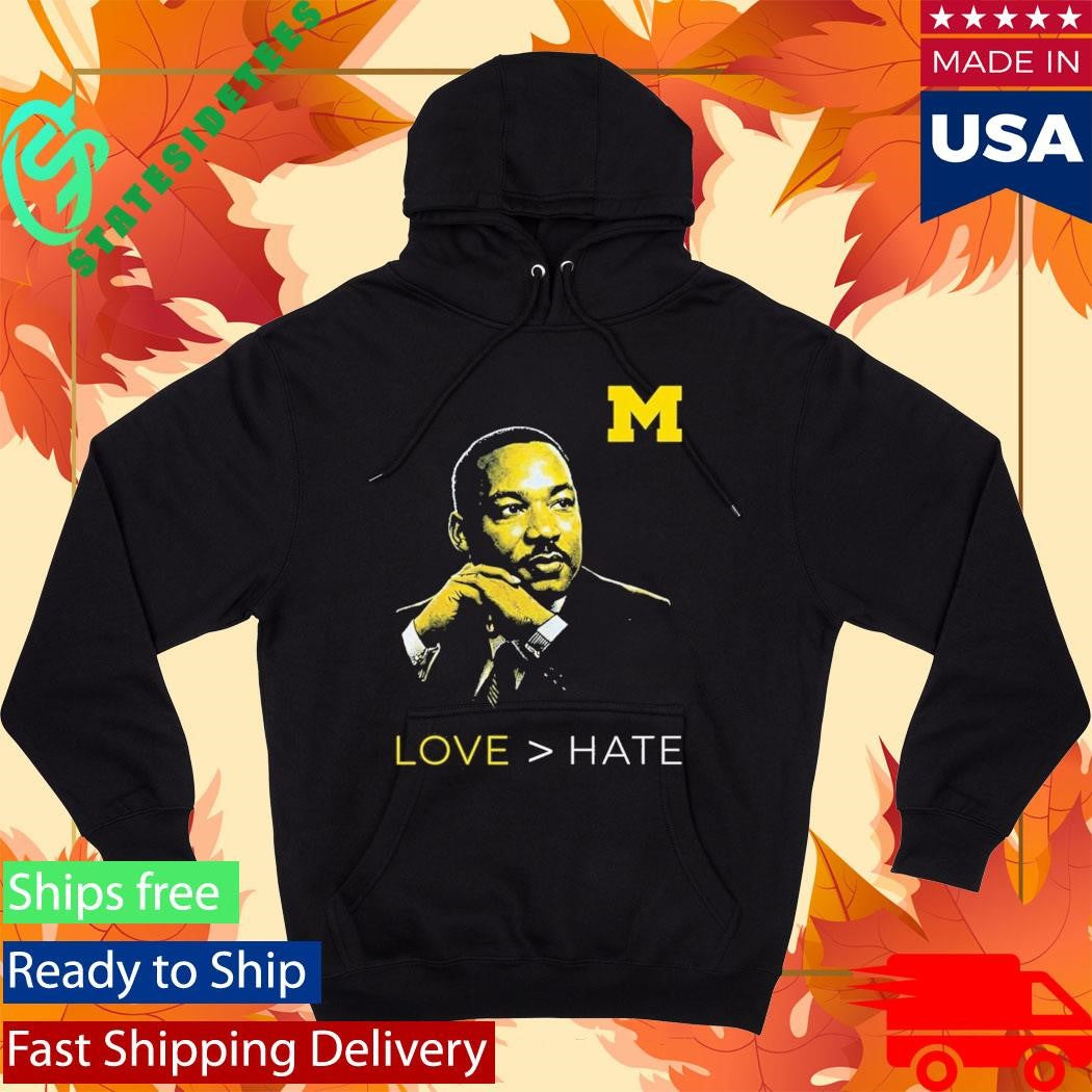 Michigan Love  Hate MLK Day Shirt
