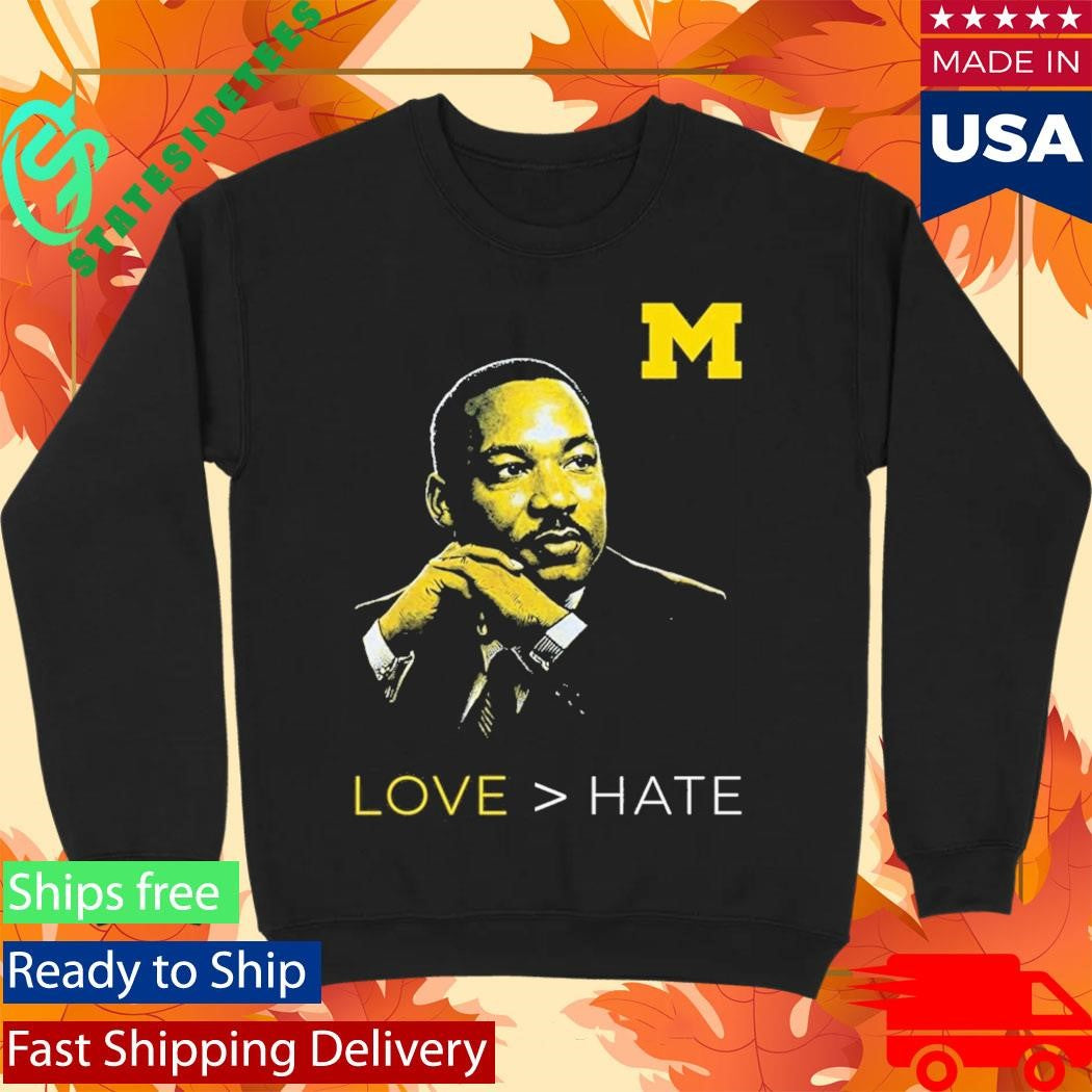 Michigan Love  Hate MLK Day Shirt