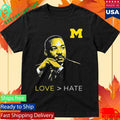 Michigan Love  Hate MLK Day Shirt