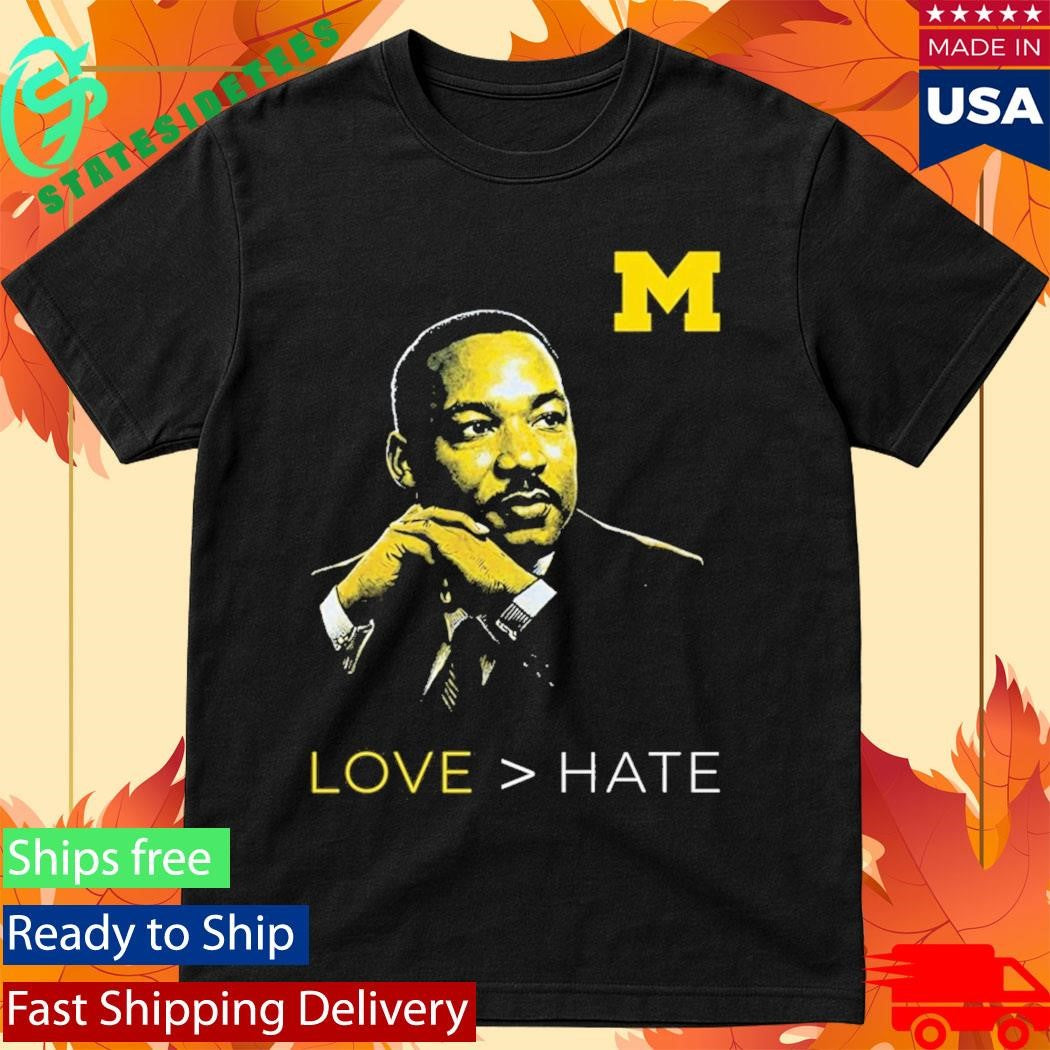 Michigan Love  Hate MLK Day Shirt