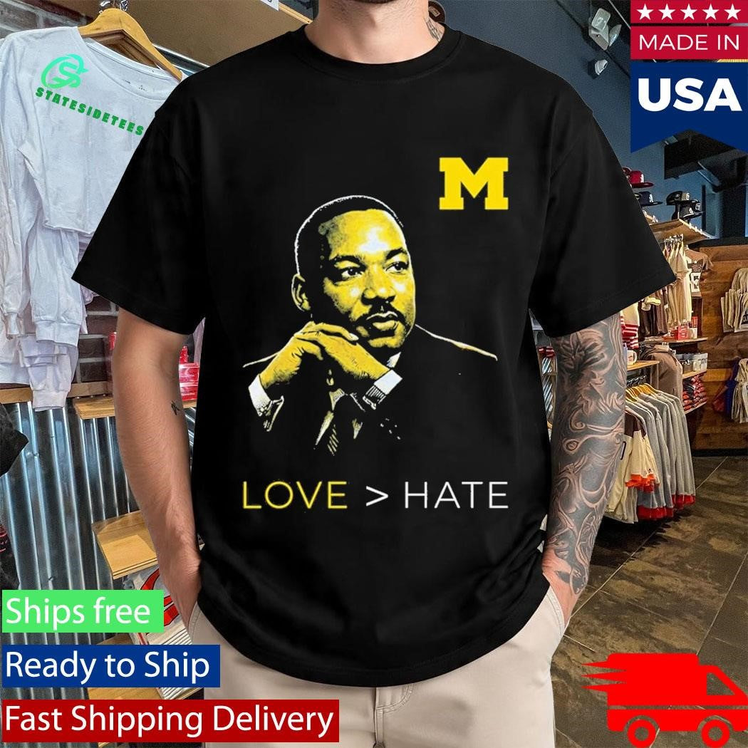 Michigan Love  Hate MLK Day Shirt