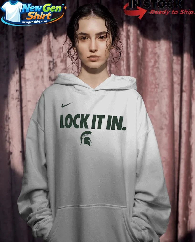 Michigan State Spartans Lock It In Shirt