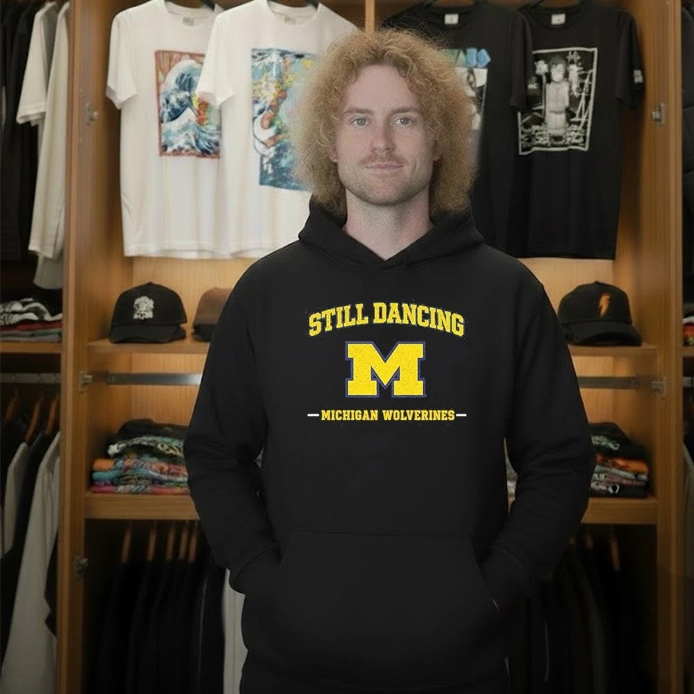 Michigan Wolverines Still Dancing for Game Day and Tournament Basketball Shirt