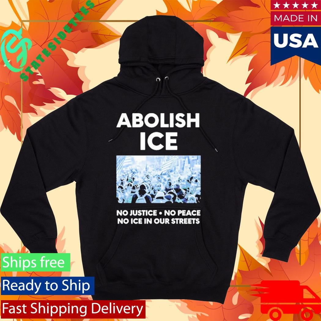 Minnesota Strong Abolish ICE No Justice No Peace No ICE In Our Streets ICE Out Shirt