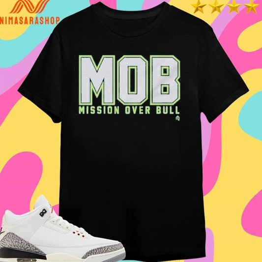 Mob Mission Over Bull Shirts