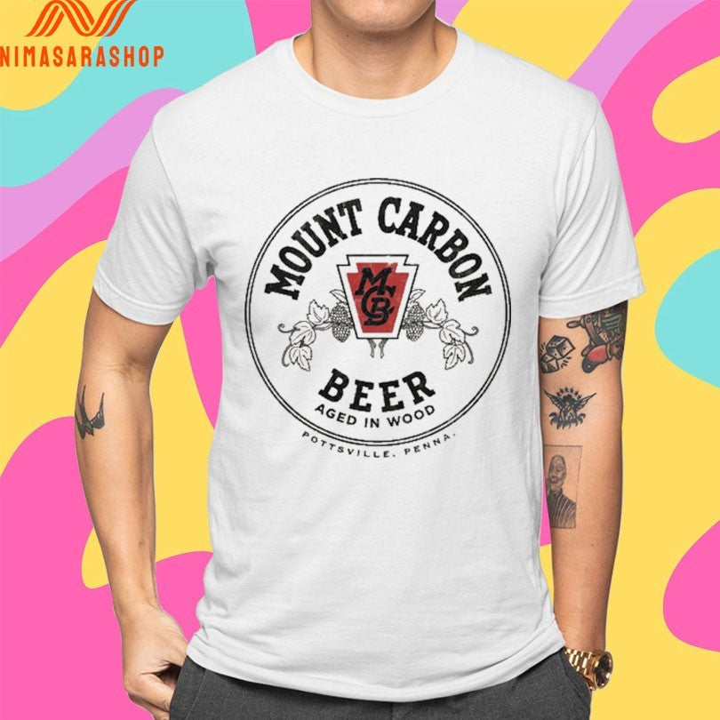 Mount Carbon Beer Aged In Wood Pottsville Penna Shirts