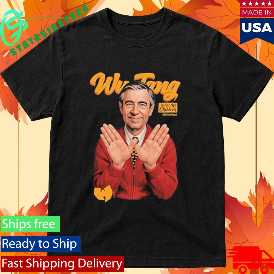 Mr Rogers Wu Tang Is For The Children Mr Rogers Shirt