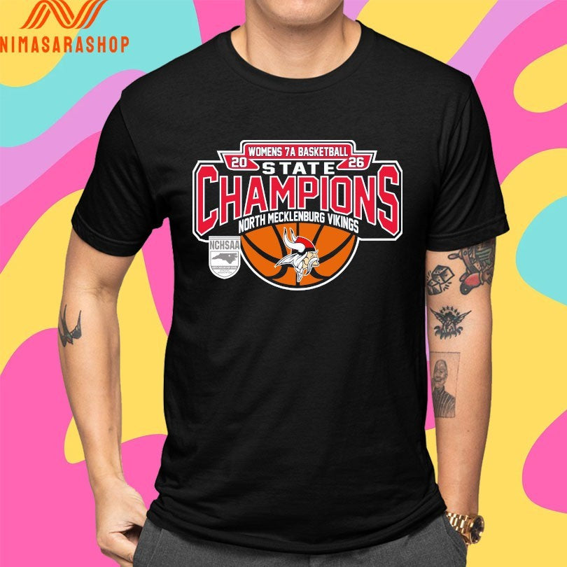 NCHSAA Women’s 7a Basketball State Champions North Mecklenburg Vikings Shirts