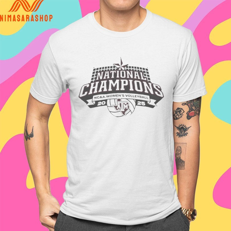 National Champions NCAA Women’s Volleyball 2025 Texas A&amp;M Shirts