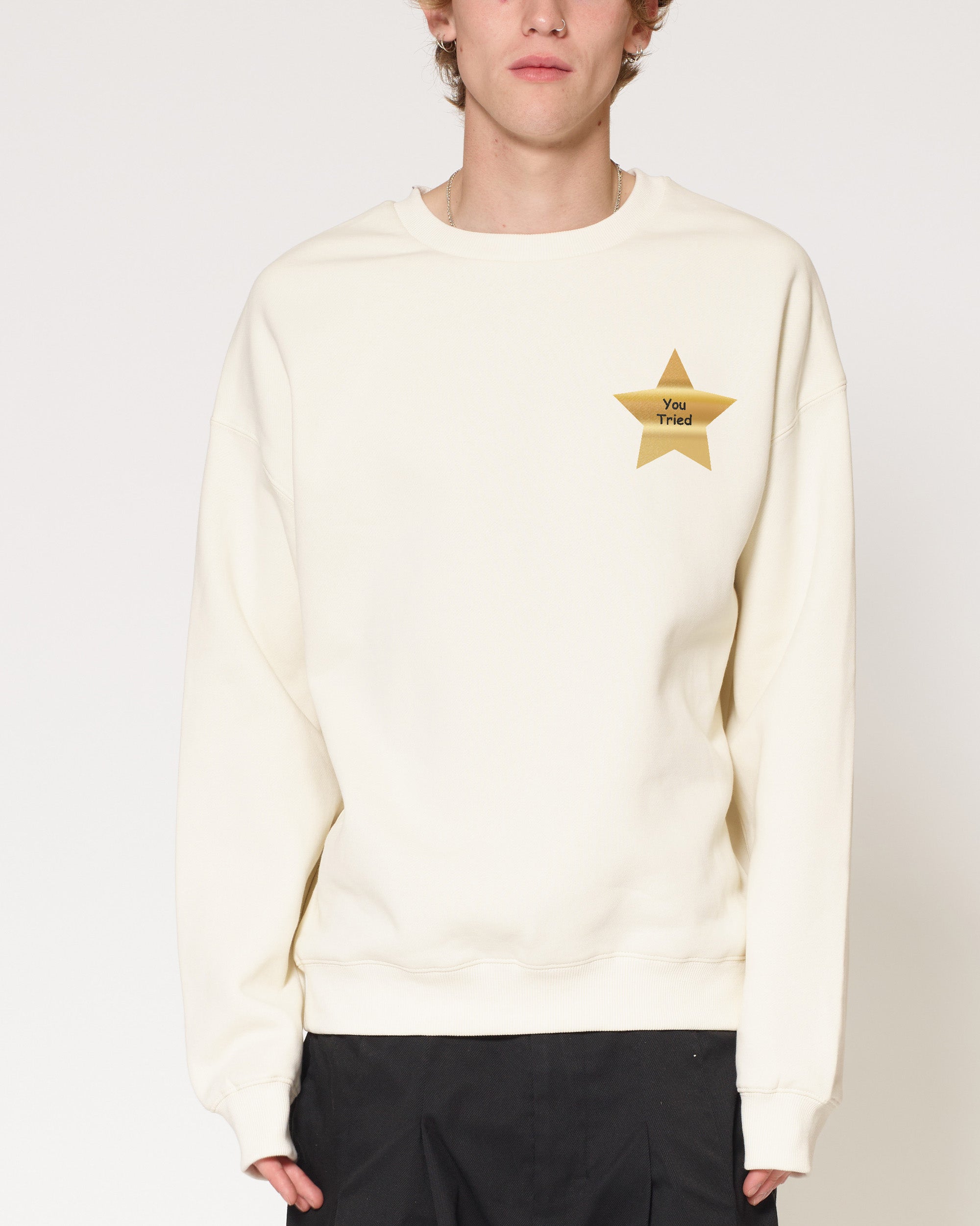 You Tried Sweatshirt