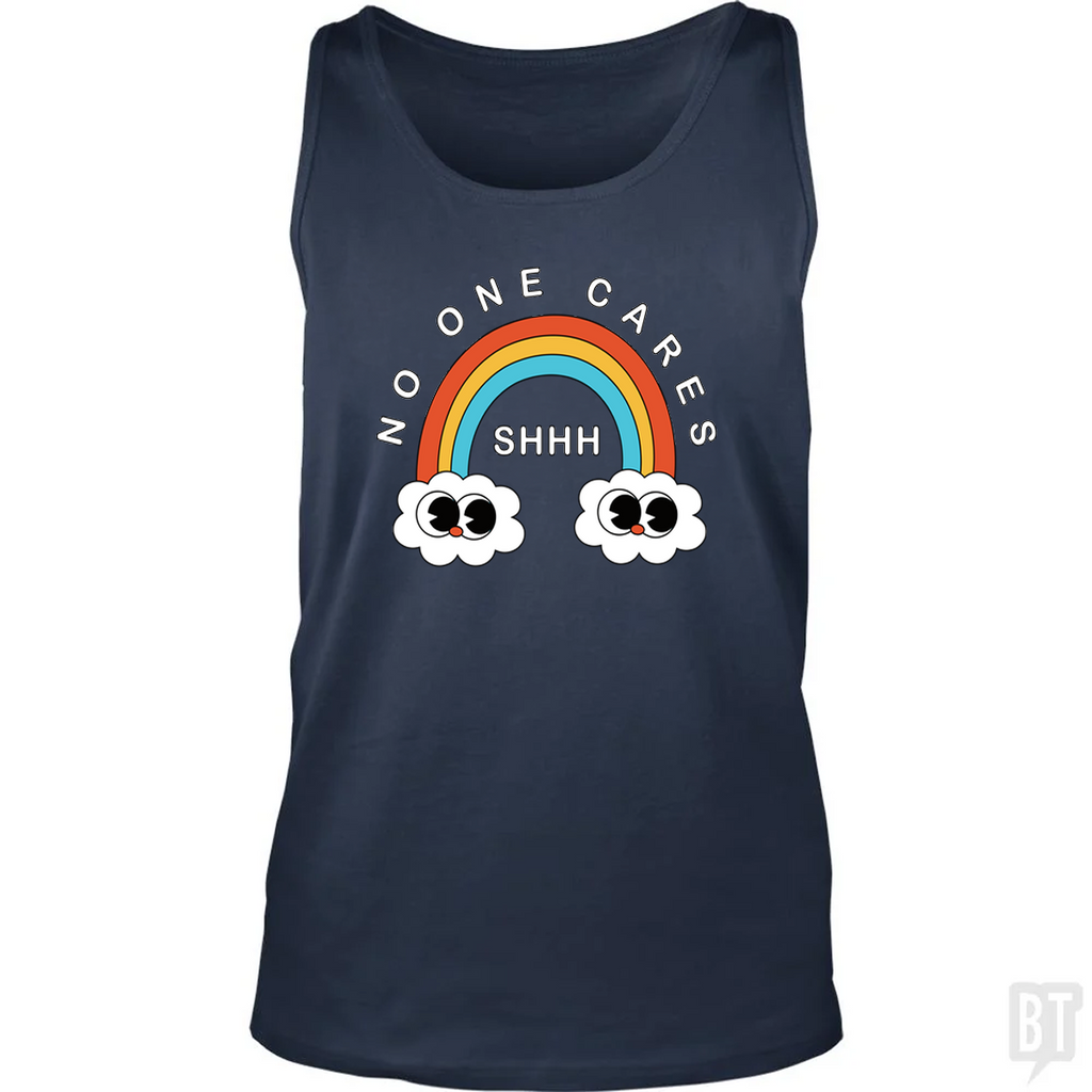 Shhh No One Cares Tank Top