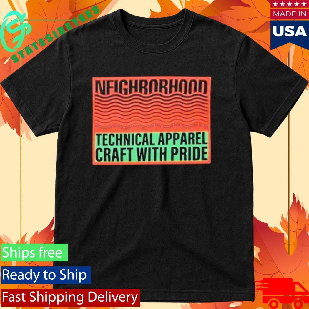 Neighborhood Technical Apparel Craft With Pride Shirt