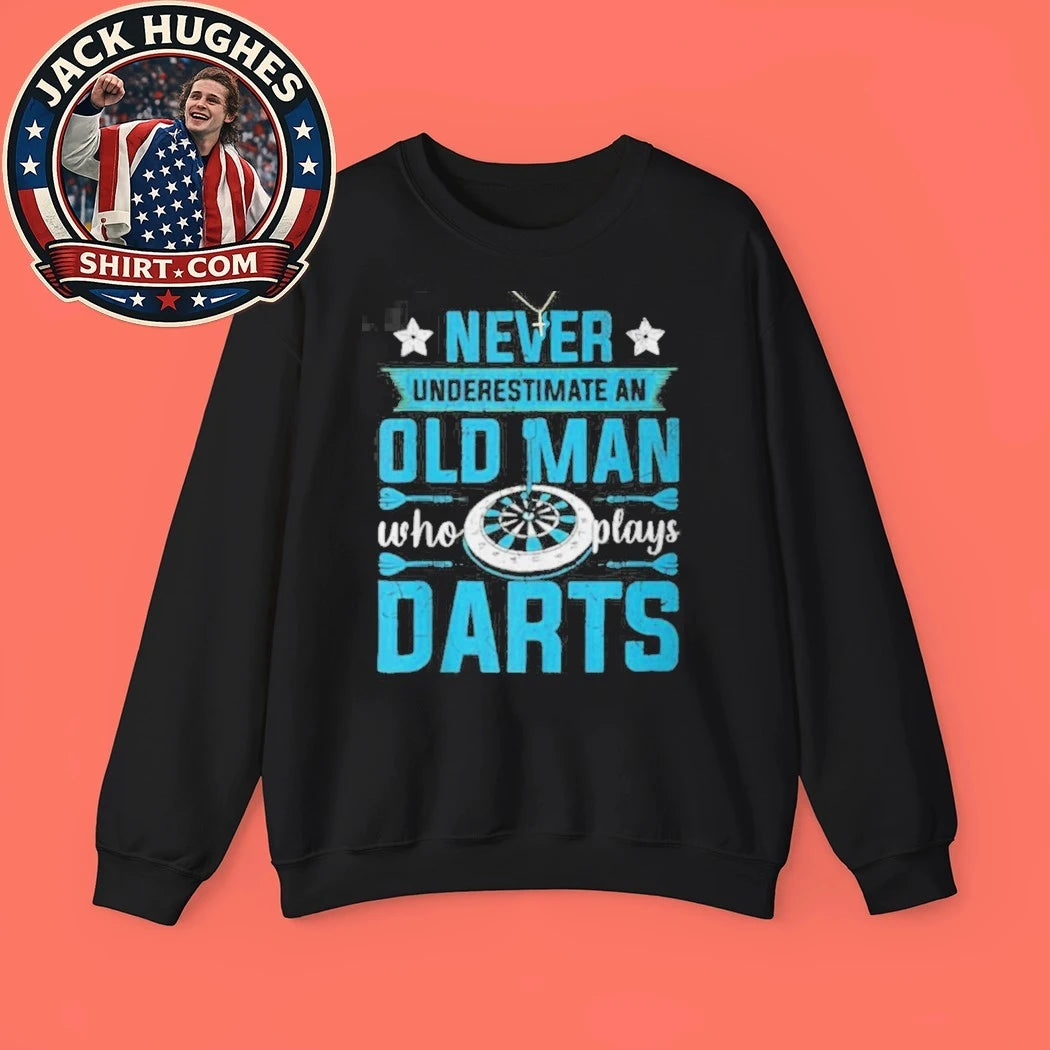 Never Underestimate An Old Man Who Plays Darts Father Day Gift Shirt